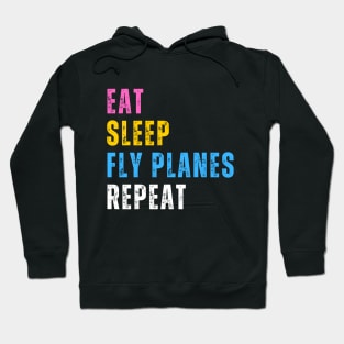 Eat Sleep Fly Planes Repeat - Trendy Airplane Pilot Hoodie